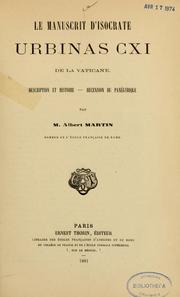 Le manuscrit d'Isocrate, Urbinas CXI de la Vaticane by Albert Martin