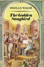 Cover of: The golden songbird by Sheila F Walsh