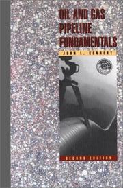 Oil and gas pipeline fundamentals by John L. Kennedy