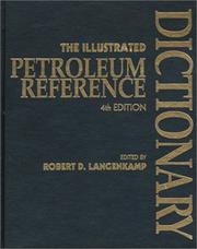 Cover of: The illustrated petroleum reference dictionary