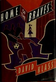 Cover of: Home of the Braves by David Klass, David Klass