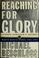 Cover of: Reaching for glory