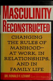 Cover of: Masculinity reconstructed by Ronald F. Levant