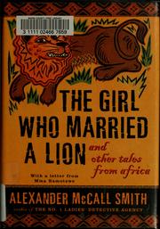 Cover of: The girl who married a lion and other tales from Africa by Alexander McCall Smith