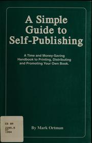 Cover of: A simple guide to self-publishing by Mark Ortman