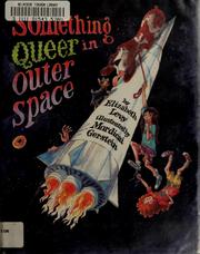 Cover of: Something queer in outer space by Elizabeth Levy