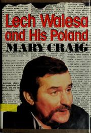 Cover of: Lech Wałęsa and his Poland by Mary Craig