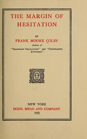 Cover of: The margin of hesitation by Frank Moore Colby