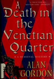Cover of: A death in the Venetian quarter by Gordon, Alan