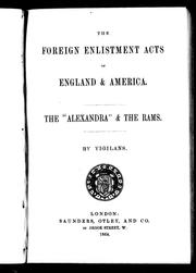 Cover of: The foreign enlistment acts of England and America: the "Alexandra" & the Rams