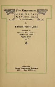 Cover of: The uncommon commoner: and similar songs of democracy
