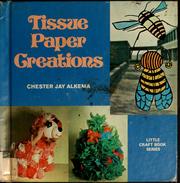 Tissue Paper Creations (Little Craft Book) by Chester Jay Alkema