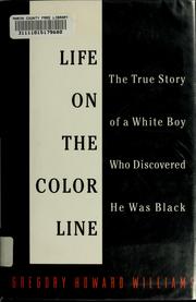 Cover of: Life on the color line by Gregory Howard Williams