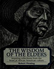 Cover of: The Wisdom of the Elders: Inspiring Reflections from the Heart of African American Culture