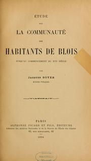 Cover of: Étude sur la communauté des habitants de Blois jusqu'au commencement du XVIe siècle