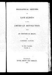 Cover of: Biographical sketches of loyalists of the American revolution, with an historical essay. by Lorenzo Sabine