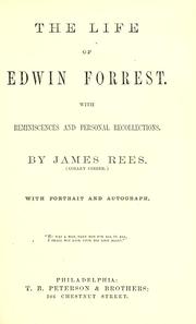 Cover of: The life of Edwin Forrest: with reminiscences and personal recollections