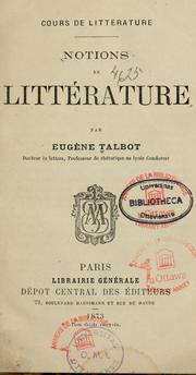 Cover of: Notions de littérature by Eugène Talbot