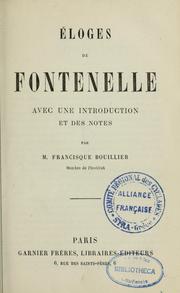Cover of: Éloges de Fontenelle: [choix, prononcées à l'Académie des sciences]
