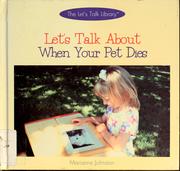 Cover of: Let's talk about when your pet dies by Marianne Johnston