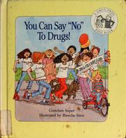 Cover of: You can say "No" to drugs! by Gretchen Super