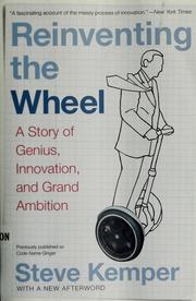 Cover of: Reinventing the wheel: a story of genius, innovation, and grand ambition