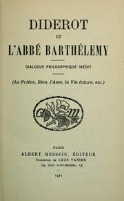 Cover of: Diderot et l'abbé Barthélémy: dialogue philosophique inédit (La prière, Dieu, l'âme, la vie future, etc.)