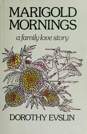 Cover of: Marigold mornings: a family love story