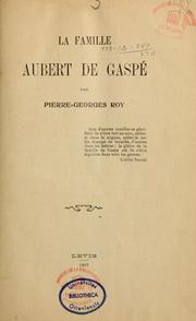 La famille Aubert de Gaspé by Pierre-Georges Roy