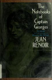 Cover of: The notebooks of Captain Georges by Renoir, Jean