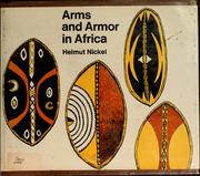 Cover of: Arms and armor in Africa. by Helmut Nickel