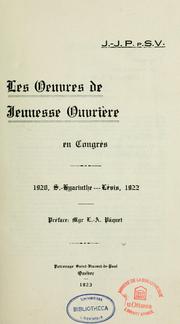 Les oeuvres de jeunesse ouvrière en congrès, 1920 (S.-Hyacinthe), 1922 (Lévis) by Jeunesse ouvrière catholique