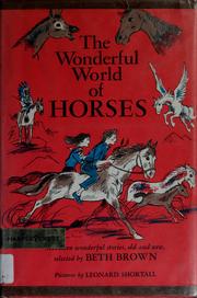 Cover of: The wonderful world of horses. | Beth Brown