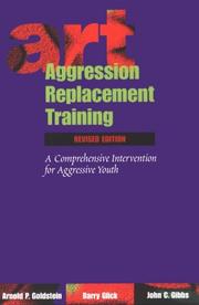 Cover of: Aggression replacement training by Arnold P. Goldstein