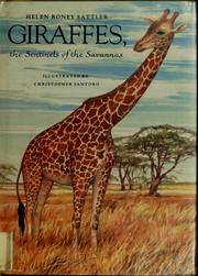 Cover of: Giraffes, the sentinels of the Savannas by Helen Roney Sattler