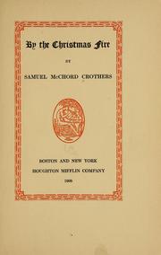 Cover of: By the Christmas fire by Samuel McChord Crothers