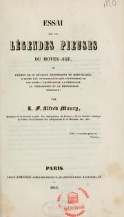 Cover of: Essai sur les legendes pieuses du Moyen âge, ou, Examen de ce qu'elles renferment de merveilleux ... by L.-F.-Alfred Maury