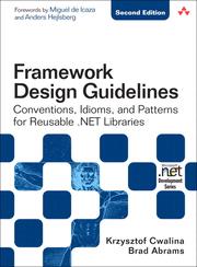 Cover of: Framework design guidelines by Krzysztof Cwalina, Brad Abrams, Krzysztof Cwalina