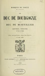 Cover of: Le Duc de Bourgogne et le duc de Beauvillier: lettres inédites, 1700-1708
