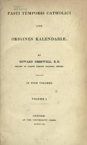 Cover of: Fasti Temporis Catholici and Origines kalendariae by Edward Greswell