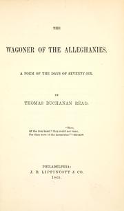 Cover of: The wagoner of the Alleghanies: a poem of the days of seventy-six