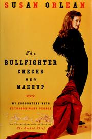 Cover of: The bullfighter checks her makeup by Susan Orlean