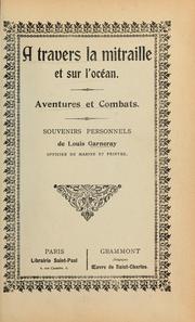 Cover of: À travers la mitraille et sur l'océan by Louis Garneray