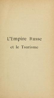 Cover of: L'Empire russe et le tsarisme: avec une carte en couleur hors texte