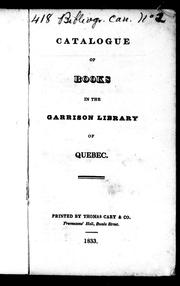 Cover of: Catalogue of books in the garrison library of Quebec