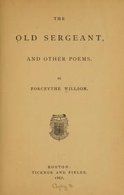 Cover of: The old sergeant and other poems. by Forceythe Willson