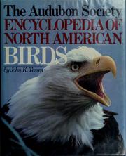 Cover of: The Audubon Society encyclopedia of North American birds