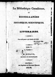 Cover of: La Bibliothèque canadienne ou Miscellanées historiques, scientifiques et littéraires by M. Bibaud