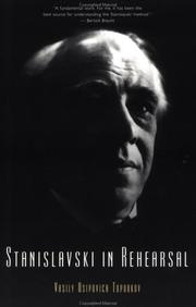 Cover of: Stanislavski in rehearsal by Vasiliĭ Osipovich Toporkov