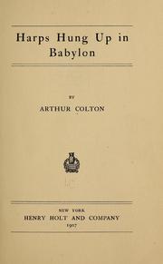 Cover of: Harps hung up in Babylon by Arthur Colton